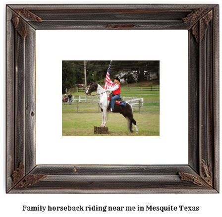 family horseback riding near me in Mesquite, Texas